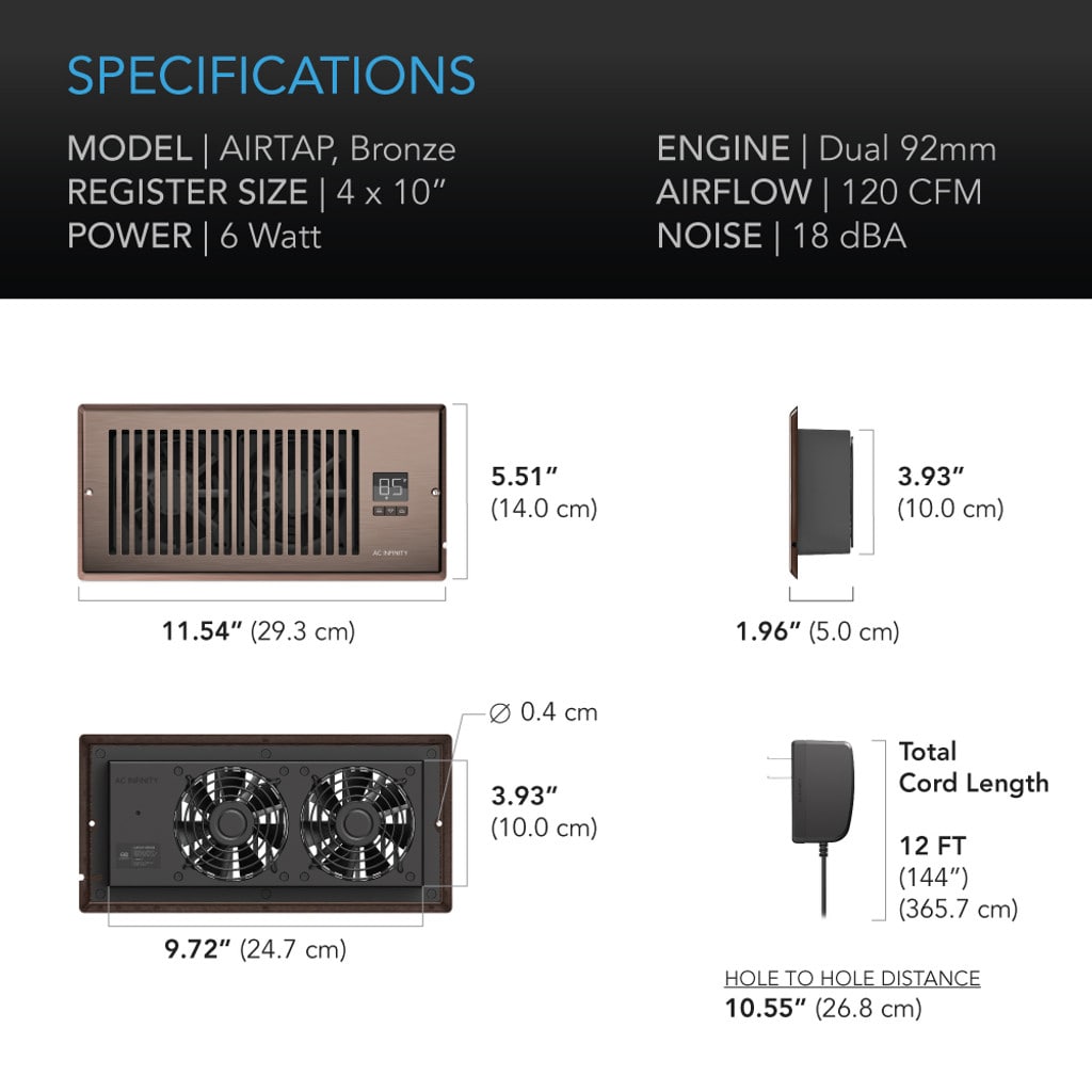 AC Infinity AIRTAP T4, Quiet Register Booster Fan System, Bronze, for 4” x 10” Registers SPECIFICATIONS