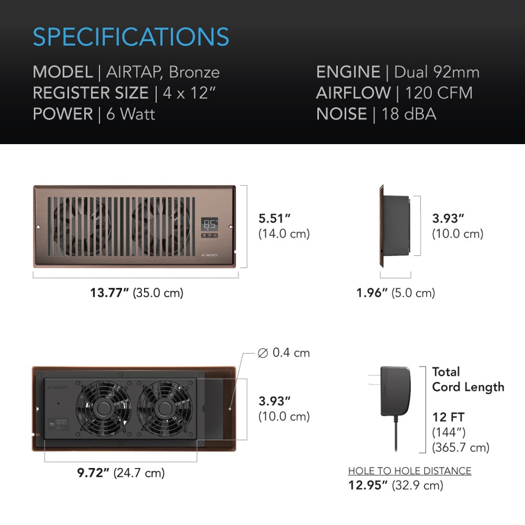 AC Infinity AIRTAP T4, Quiet Register Booster Fan System, Bronze, for 4” x 12” Registers SPECIFICATIONS