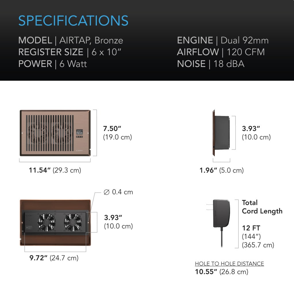 AC Infinity AIRTAP T6, Quiet Register Booster Fan System, Bronze, for 6” x 10” Registers SPECIFICATIONS