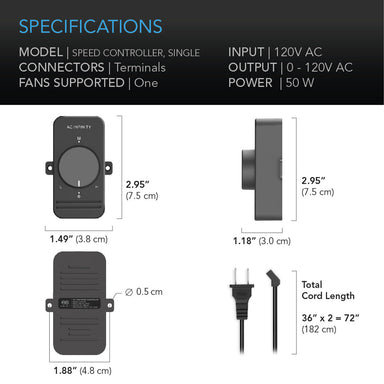 AC Infinity Fan Speed Controller for AC Axial Muffin Fans, Single SPECIFCATIONS